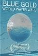 GTR: Blue Gold: World Water Wars Director Sam Bozzo (Part 1)